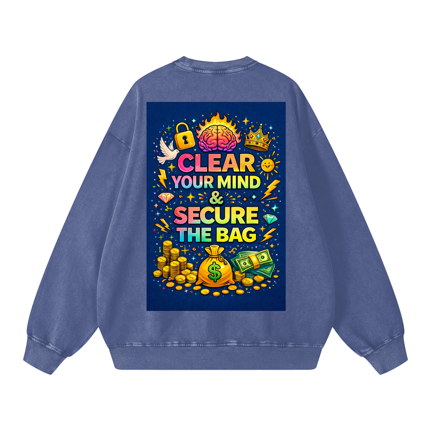 "CLEAR YOUR MIND & SECURE THE BAG" MindSecure Sweatshirt