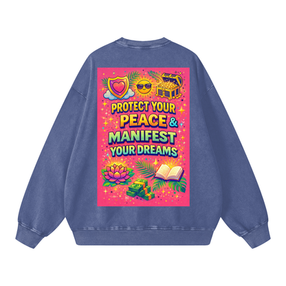 "PROTECT YOUR PEACE & MANIFEST YOUR DREAMS" PeaceManifest Sweatshirt