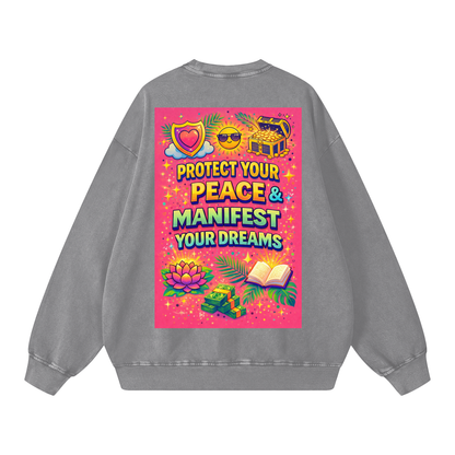 "PROTECT YOUR PEACE & MANIFEST YOUR DREAMS" PeaceManifest Sweatshirt