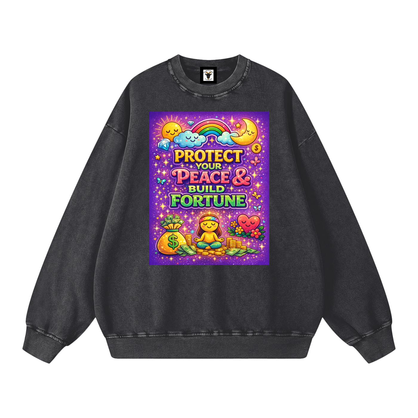 "PROTECT YOUR PEACE & BUILD FORTUNE" PeaceFortune Sweatshirt