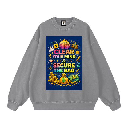"CLEAR YOUR MIND & SECURE THE BAG" MindSecure Sweatshirt
