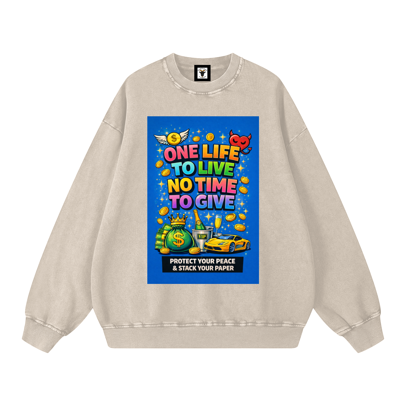 "ONE LIFE TO LIVE NO TIME TO GIVE" LifeStack Sweatshirt