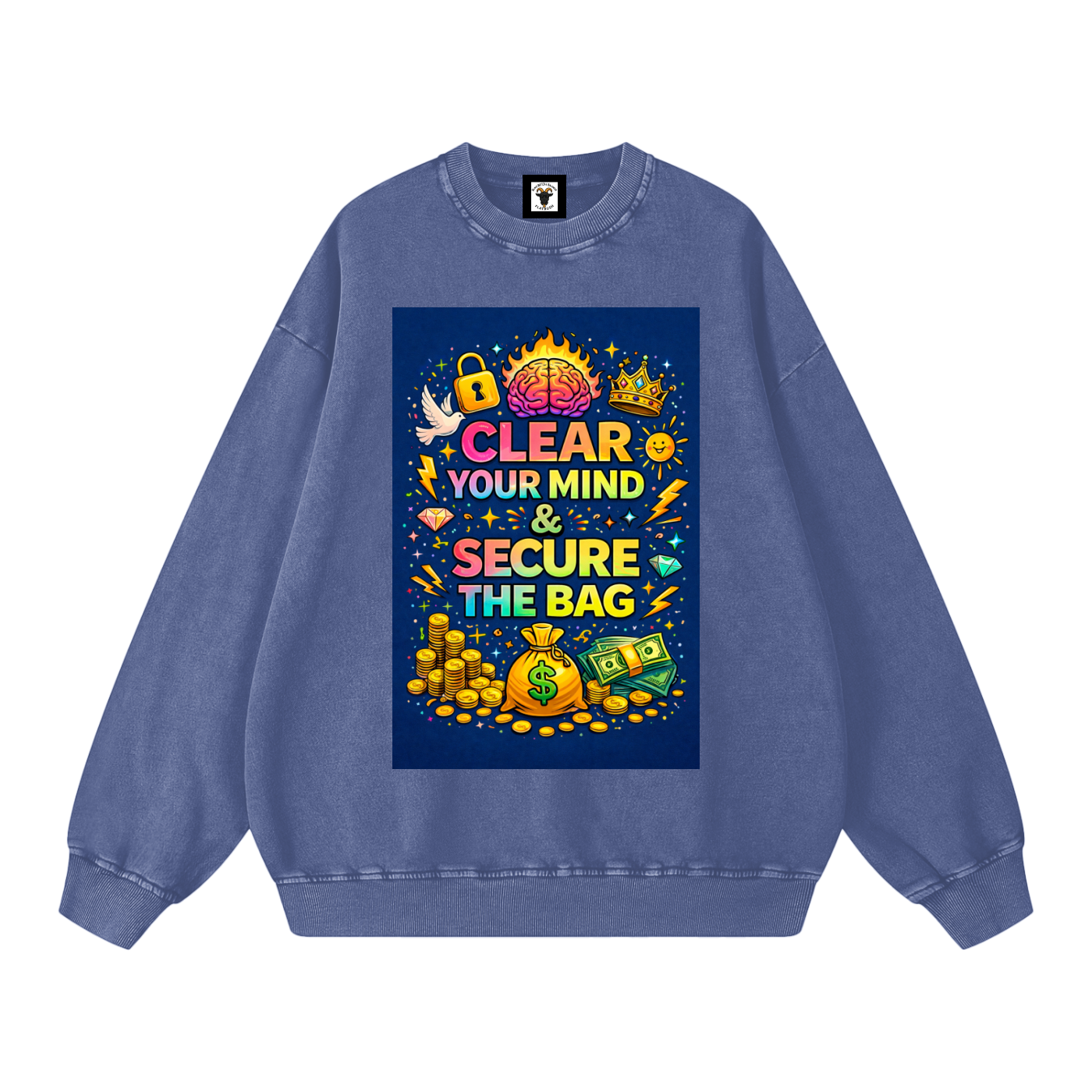 "CLEAR YOUR MIND & SECURE THE BAG" MindSecure Sweatshirt