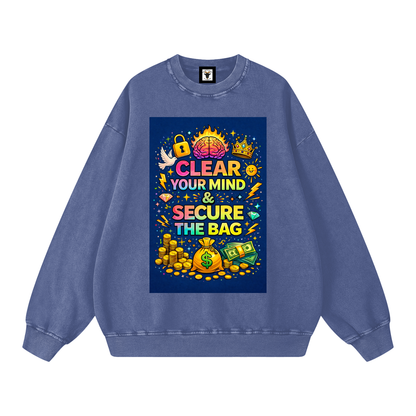 "CLEAR YOUR MIND & SECURE THE BAG" MindSecure Sweatshirt