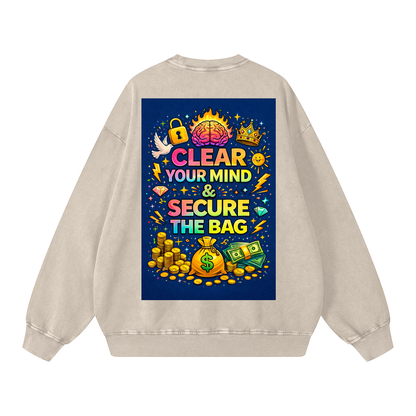 "CLEAR YOUR MIND & SECURE THE BAG" MindSecure Sweatshirt