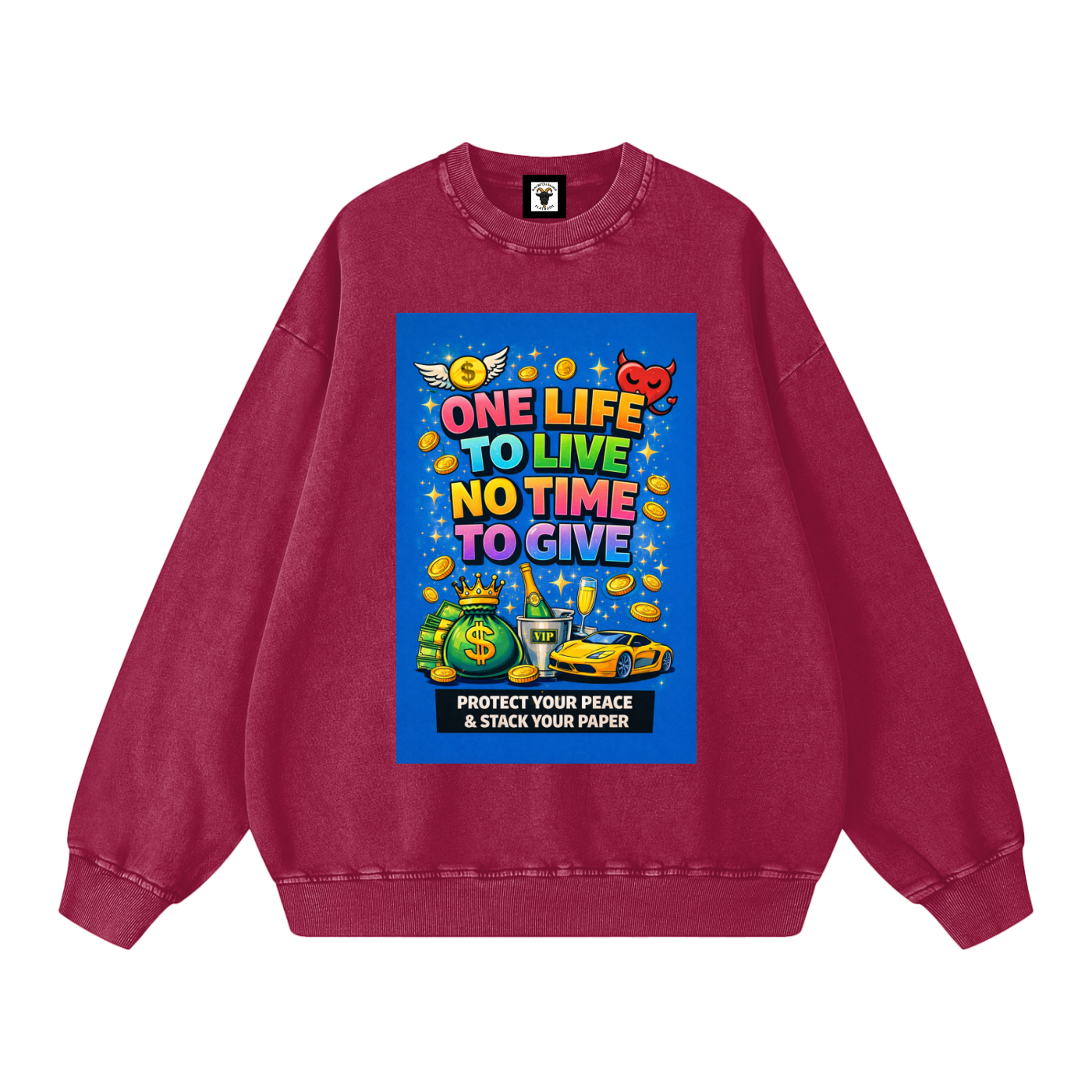 "ONE LIFE TO LIVE NO TIME TO GIVE" LifeStack Sweatshirt