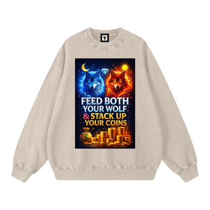 "FEED BOTH YOUR WOLF & STACK UP YOUR COINS" WolfCoin Sweatshirt