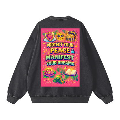 "PROTECT YOUR PEACE & MANIFEST YOUR DREAMS" PeaceManifest Sweatshirt