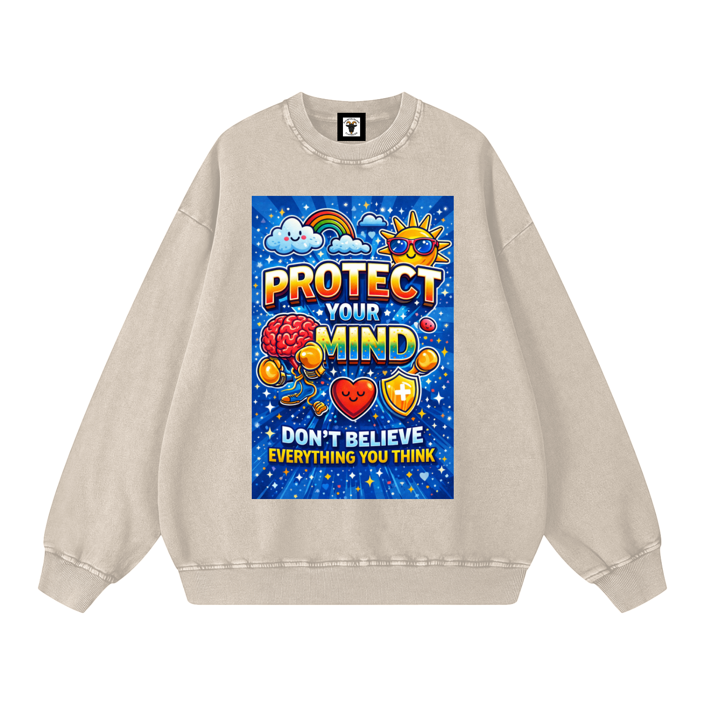 "PROTECT YOUR MIND Don't Believe Everything You Think" MindProtect Sweatshirt
