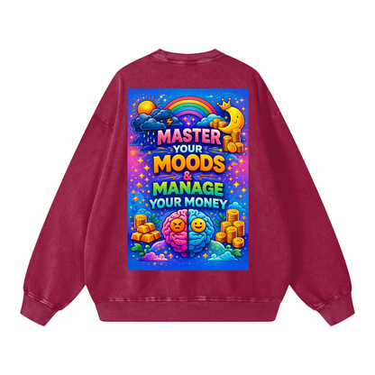 "MASTER YOUR MOODS & MANAGE YOUR MONEY" MoodMaster Sweatshirt