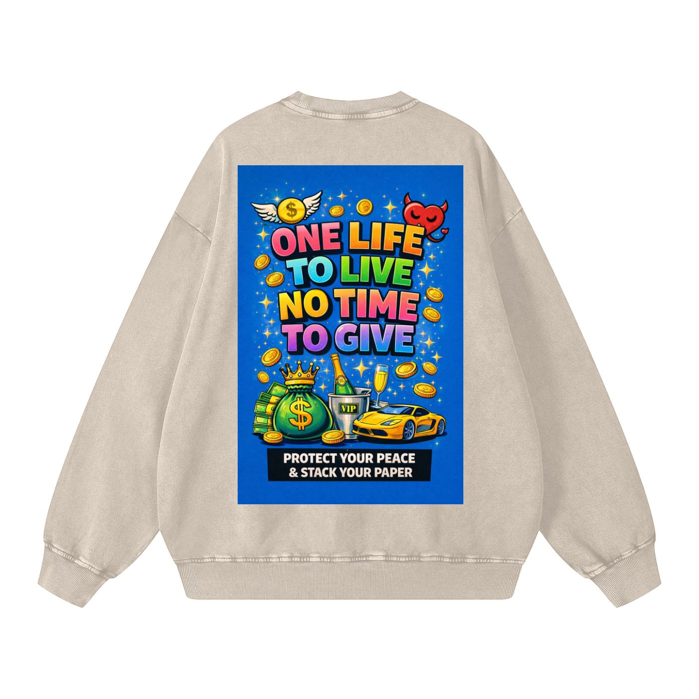 "ONE LIFE TO LIVE NO TIME TO GIVE" LifeStack Sweatshirt